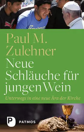 Zulehner |  Neue Schläuche für jungen Wein | Buch |  Sack Fachmedien