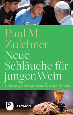 Zulehner |  Neue Schläuche für jungen Wein | eBook | Sack Fachmedien