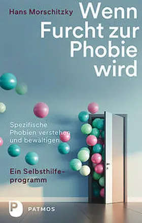 Morschitzky |  Wenn Furcht zur Phobie wird | Buch |  Sack Fachmedien