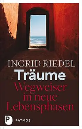 Riedel |  Träume - Wegweiser in neue Lebensphasen | Buch |  Sack Fachmedien