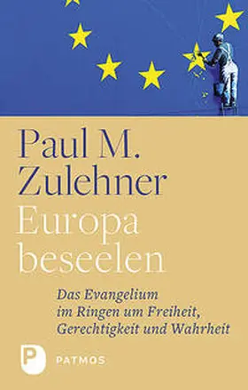 Zulehner |  Europa beseelen | Buch |  Sack Fachmedien
