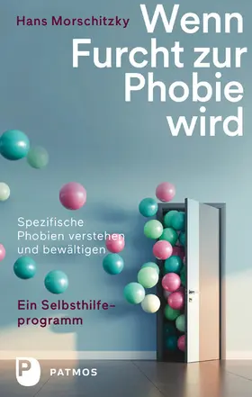 Morschitzky |  Wenn Furcht zur Phobie wird | eBook | Sack Fachmedien