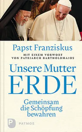 Papst Franziskus / Cesareo |  Unsere Mutter Erde | Buch |  Sack Fachmedien