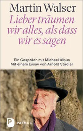 Walser / Albus |  Lieber träumen wir alles, als dass wir es sagen | Buch |  Sack Fachmedien