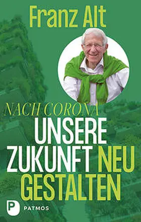 Alt |  Nach Corona: Unsere Zukunft neu gestalten | Buch |  Sack Fachmedien