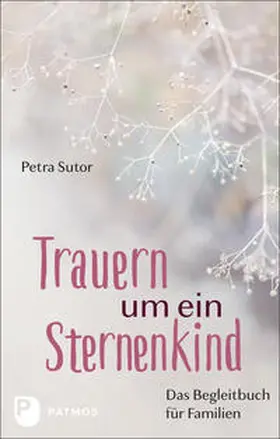 Sutor |  Trauern um ein Sternenkind | Buch |  Sack Fachmedien