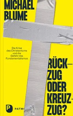 Blume |  Rückzug oder Kreuzzug? | eBook | Sack Fachmedien