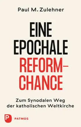 Zulehner |  Ein epochale Reformchance | Buch |  Sack Fachmedien