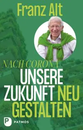 Alt |  Nach Corona – Unsere Zukunft neu gestalten | eBook | Sack Fachmedien