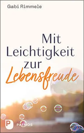 Rimmele |  Mit Leichtigkeit zur Lebensfreude | Buch |  Sack Fachmedien