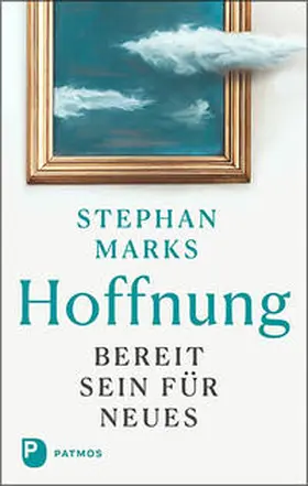 Marks |  Hoffnung - bereit sein für Neues | Buch |  Sack Fachmedien