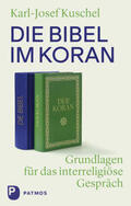 Kuschel |  Die Bibel im Koran | Buch |  Sack Fachmedien