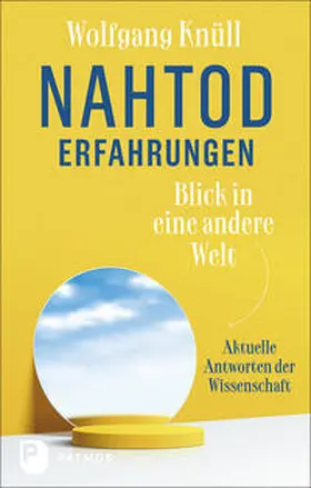 Knüll |  Nahtoderfahrungen - Blick in eine andere Welt | Buch |  Sack Fachmedien