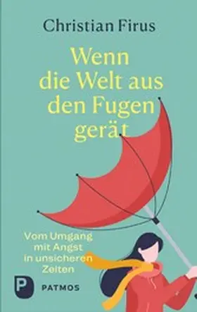 Firus |  Wenn die Welt aus den Fugen gerät | eBook | Sack Fachmedien
