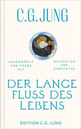Jung / Alt |  Der lange Fluss des Lebens | Buch |  Sack Fachmedien