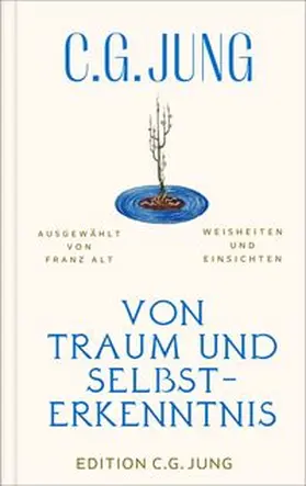 Jung / Alt |  Von Traum und Selbsterkenntnis | Buch |  Sack Fachmedien