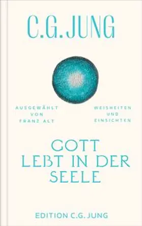 Jung / Alt |  Gott lebt in der Seele | Buch |  Sack Fachmedien