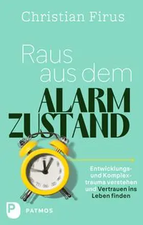 Firus |  Raus aus dem Alarmzustand | Buch |  Sack Fachmedien
