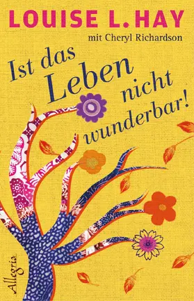 Hay / Richardson |  Ist das Leben nicht wunderbar! | eBook | Sack Fachmedien