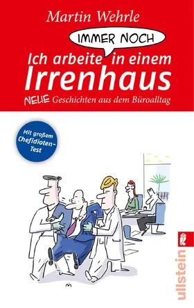 Wehrle |  Ich arbeite immer noch in einem Irrenhaus | eBook | Sack Fachmedien