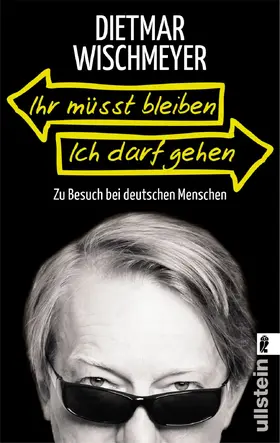 Wischmeyer |  Ihr müsst bleiben, ich darf gehen | eBook | Sack Fachmedien