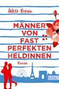 Bréau |  Männer von fast perfekten Heldinnen | eBook | Sack Fachmedien