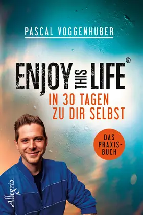 Voggenhuber |  Enjoy this Life - In 30 Tagen zu dir selbst | eBook | Sack Fachmedien