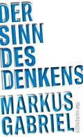 Gabriel |  Der Sinn des Denkens | eBook | Sack Fachmedien