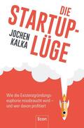 Kalka |  Die StartUp-Lüge | eBook | Sack Fachmedien