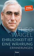 Waigel |  Ehrlichkeit ist eine Währung | eBook | Sack Fachmedien