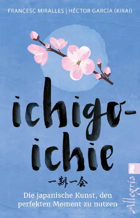 García (Kirai) / Miralles |  Ichigo-ichie | eBook | Sack Fachmedien