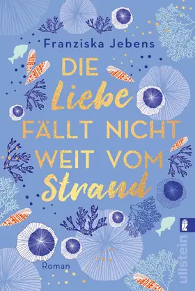 Jebens |  Die Liebe fällt nicht weit vom Strand | eBook | Sack Fachmedien