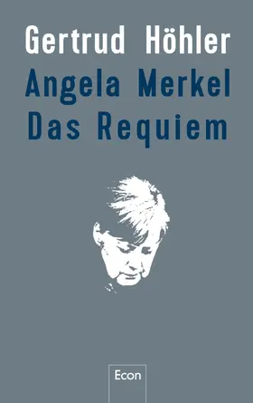 Höhler |  Angela Merkel - Das Requiem | eBook | Sack Fachmedien