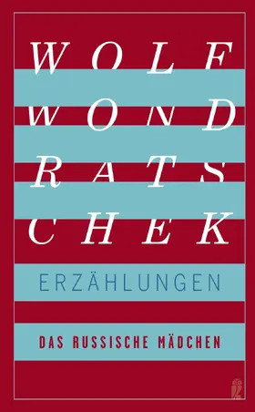 Wondratschek |  Das russische Mädchen und andere Erzählungen | eBook | Sack Fachmedien