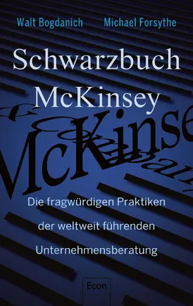 Bogdanich / Forsythe |  Schwarzbuch McKinsey | eBook | Sack Fachmedien