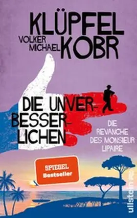 Klüpfel / Kobr |  Die Unverbesserlichen -  Die Revanche des Monsieur Lipaire | eBook | Sack Fachmedien