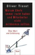 Tissot / Meissner |  Warum Chefs immer recht haben und Mitarbeiter nicht mitdenken sollten | eBook | Sack Fachmedien