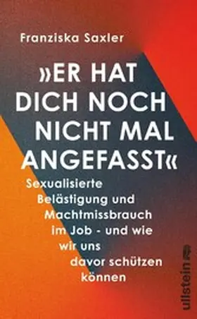 Saxler |  »Er hat dich noch nicht mal angefasst« | eBook | Sack Fachmedien