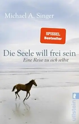 Singer |  Die Seele will frei sein | eBook | Sack Fachmedien