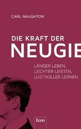 Naughton |  Die Kraft der Neugier | eBook | Sack Fachmedien