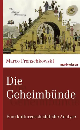 Frenschkowski | Die Geheimbünde | E-Book | www.sack.de