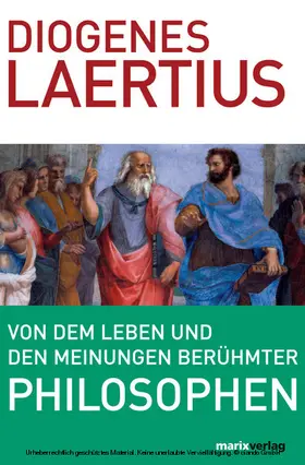 Laertius |  Von dem Leben und den Meinungen berühmter Philosophen | eBook | Sack Fachmedien