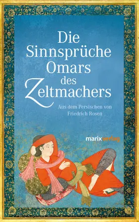Khajjam |  Die Sinnsprüche Omar des Zeltmachers | eBook | Sack Fachmedien