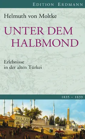 Moltke / Arndt |  Unter dem Halbmond | eBook | Sack Fachmedien