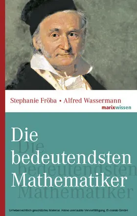 Fröba / Wassermann |  Die bedeutendsten Mathematiker | eBook | Sack Fachmedien