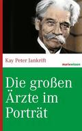 Jankrift |  Die großen Ärzte im Porträt | eBook | Sack Fachmedien