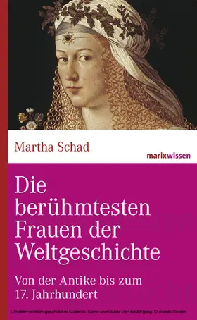 Schad |  Die berühmtesten Frauen der Weltgeschichte | eBook | Sack Fachmedien