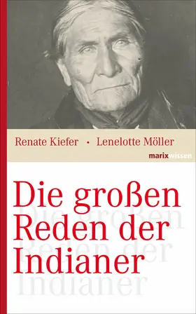 Möller / Kiefer |  Die großen Reden der Indianer | eBook | Sack Fachmedien