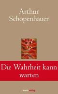 Schopenhauer / Kern |  Die Wahrheit kann warten | eBook | Sack Fachmedien