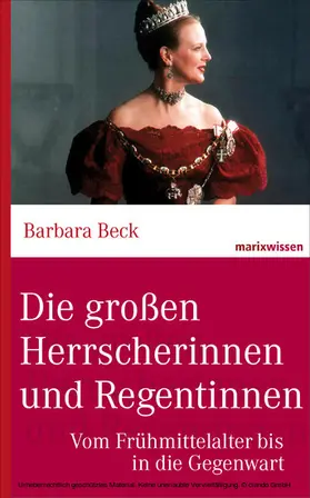 Beck |  Die großen Herrscherinnen und Regentinnen | eBook | Sack Fachmedien